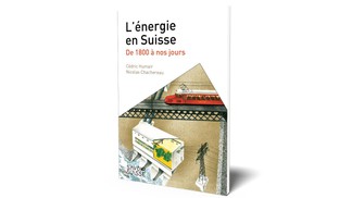 Un nouveau livre explore plus de 200 ans d'énergie en Suisse