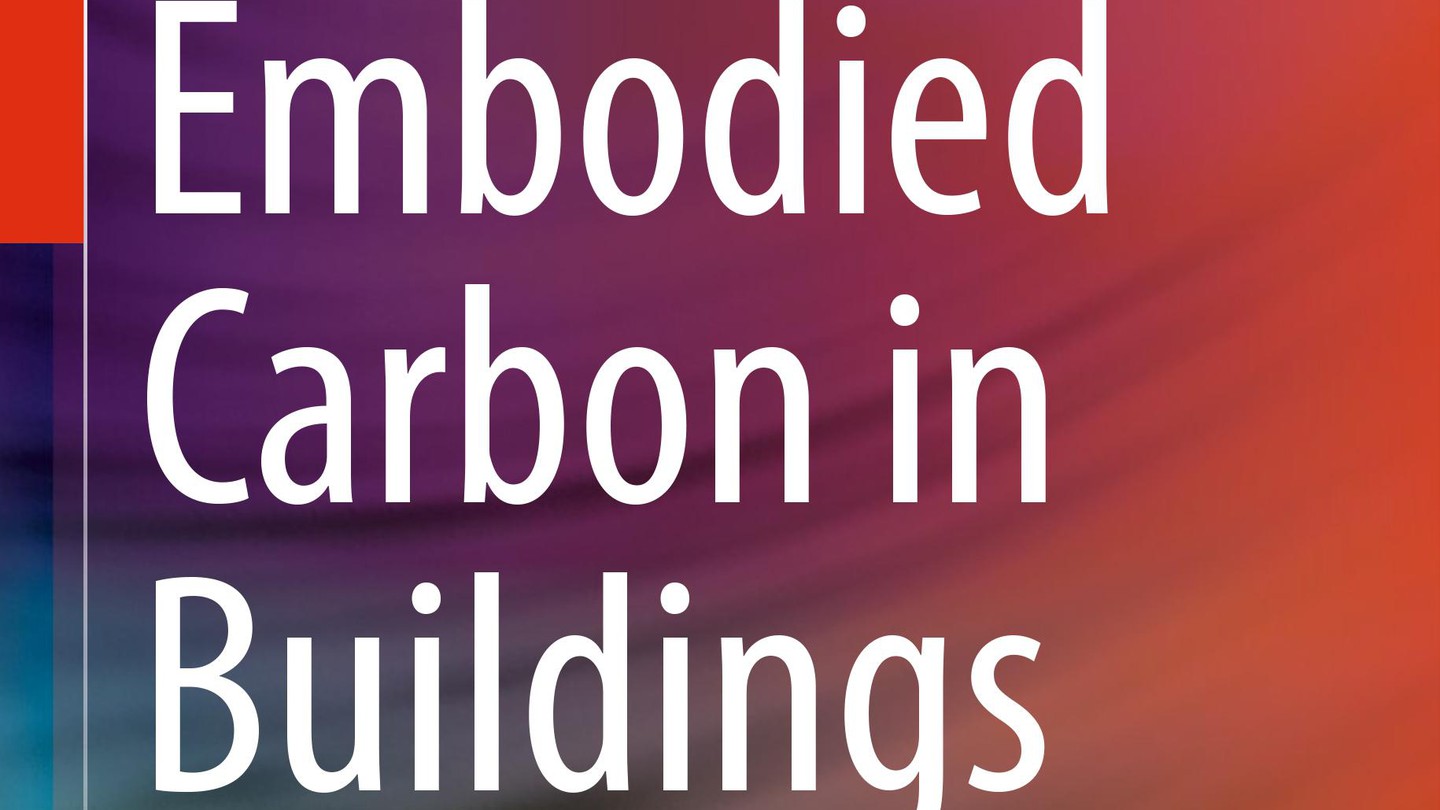 Embodied Carbon In Buildings: Book Out Now - EPFL