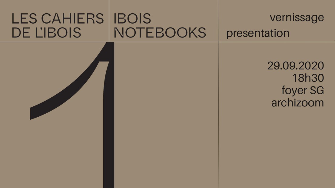 Cahier de l'Ibois 1 © 2020 IBOIS EPFL